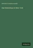 Das Geisterhaus in New-York