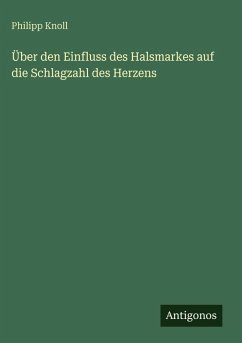 Cover Über den Einfluss des Halsmarkes auf die Schlagzahl des Herzens