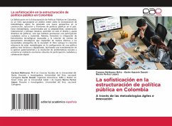 La sofisticación en la estructuración de política pública en Colombia - Molinares Brito, Carmen;Dasuki, Karim Hussein;Pertuz López, Nacira