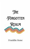 The Forgotten Realm The Forgotten Realm