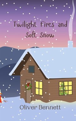 Twilight Fires and Soft Snow - Bennett, Oliver