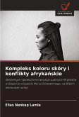 Kompleks koloru skóry i konflikty afryka¿skie Kompleks koloru skóry i konflikty afryka¿skie