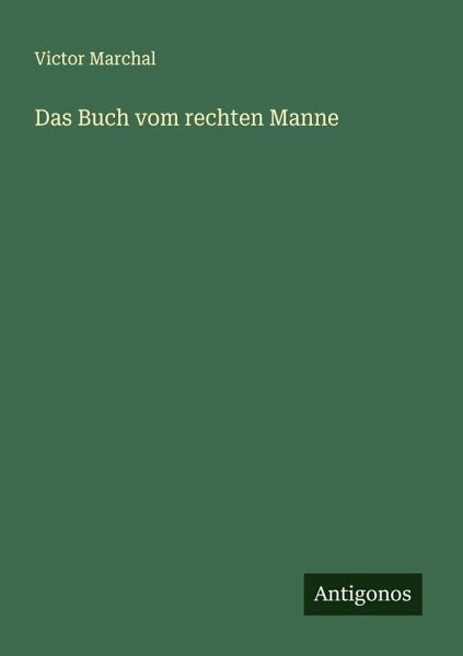 Das Buch vom rechten Manne Das Buch vom rechten Manne