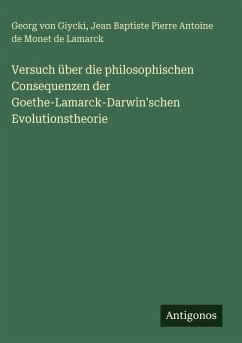 Cover Versuch über die philosophischen Consequenzen der Goethe-Lamarck-Darwin'schen Evolutionstheorie