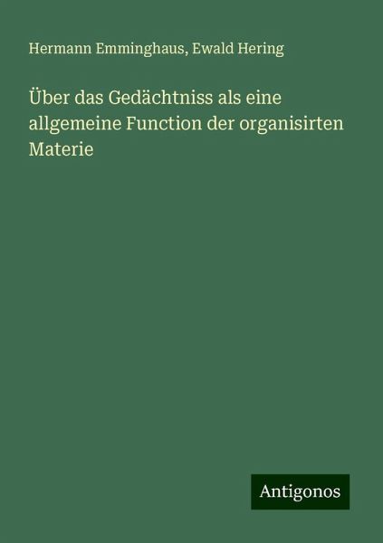Über das Gedächtniss als eine allgemeine Function der organisirten Materie