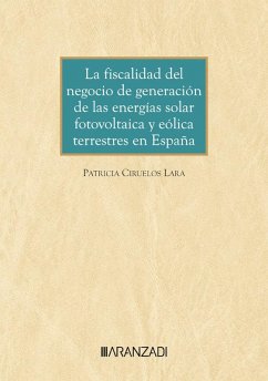 Cover La fiscalidad del negocio de generación de las energías solar fotovoltaica y eólica terrestres en España