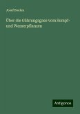 Über die Gährungsgase vom Sumpf- und Wasserpflanzen