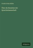 Über die Resultate der Sprachwissenschaft Über die Resultate der Sprachwissenschaft
