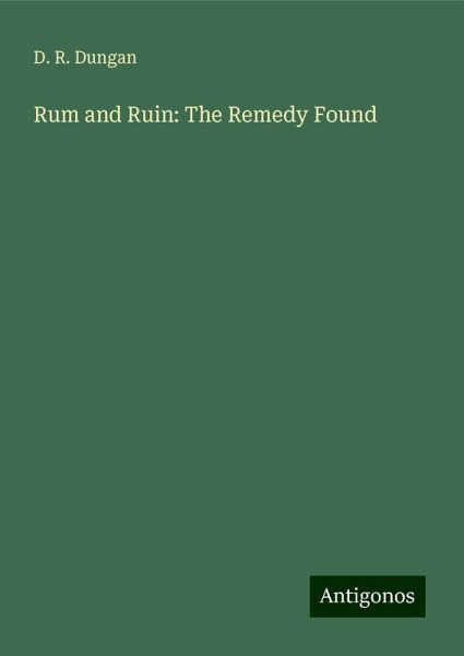 Rum and Ruin: The Remedy Found Rum and Ruin: The Remedy Found