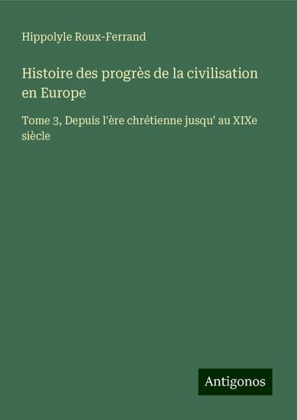 Histoire des progrès de la civilisation en Europe