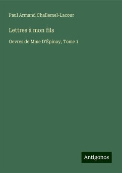 Lettres à mon fils - Challemel-Lacour, Paul Armand