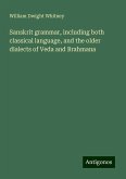 Sanskrit grammar, including both classical language, and the older dialects of Veda and Brahmana