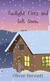 Twilight Fires and Soft Snow