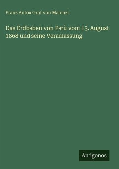 Cover Das Erdbeben von Perù vom 13. August 1868 und seine Veranlassung
