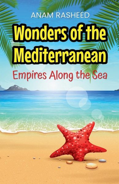 Wonders of the Mediterranean Wonders of the Mediterranean