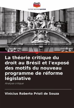 La théorie critique du droit au Brésil et l'exposé des motifs du nouveau programme de réforme législative - Prioli de Souza, Vinicius Roberto