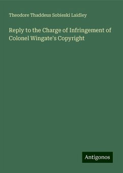 Reply to the Charge of Infringement of Colonel Wingate's Copyright - Laidley, Theodore Thaddeus Sobieski