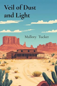 Veil of Dust and Light - Tucker, Mallory