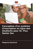Conception d'un système d'inscription en ligne des étudiants pour St. Pius Senior Sec Conception d'un système d'inscription en ligne des étudiants pour St. Pius Senior Sec