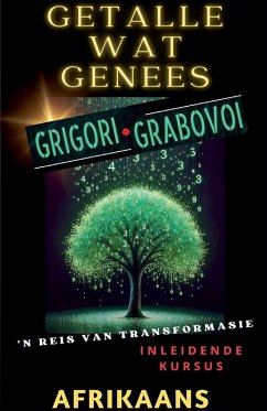 Cover GETALLE WAT HEAL, GRIGORI GRABOVOI, 'N REIS VAN TRANSFORMASIE, Inleidende kursus.
