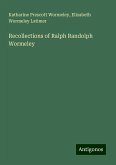 Recollections of Ralph Randolph Wormeley Recollections of Ralph Randolph Wormeley