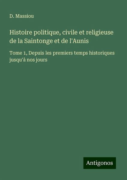 Histoire politique, civile et religieuse de la Saintonge et de l'Aunis