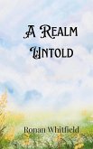 A Realm Untold A Realm Untold