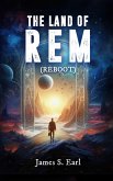 THE LAND OF REM (Reboot) THE LAND OF REM (Reboot)