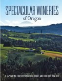 Spectacular Wineries of Oregon Spectacular Wineries of Oregon