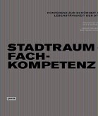 Stadtraum und Fachkompetenz Stadtraum und Fachkompetenz