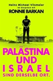 Palästina und Israel sind derselbe Ort.