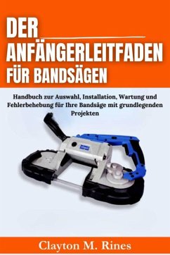 Cover Der Anfängerleitfaden für Bandsägen (eBook, ePUB)
