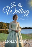 In the Waiting (eBook, ePUB)