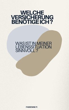 Cover Welche Versicherung benötige ich ? (eBook, ePUB)