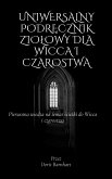 Uniwersalny podręcznik ziołowy dla Wicca i czarostwa (eBook, ePUB)