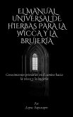 El manual universal de hierbas para la wicca y la brujería (eBook, ePUB) El manual universal de hierbas para la wicca y la brujería (eBook, ePUB)