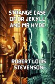 Strange Case Of Dr. Jekyll And Mr. Hyde(Illustrated) (eBook, ePUB)