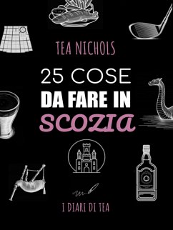 25 cose da fare in Scozia (eBook, ePUB) - Nichols, Tea