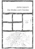 Die Straße vorm Fenster (eBook, ePUB) Die Straße vorm Fenster (eBook, ePUB)