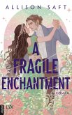 A Fragile Enchantment (eBook, ePUB) A Fragile Enchantment (eBook, ePUB)