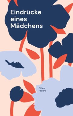 Eindrücke eines Mädchens (eBook, ePUB) Eindrücke eines Mädchens (eBook, ePUB)