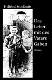 Das Leben mit des Vaters Gaben (eBook, ePUB) Das Leben mit des Vaters Gaben (eBook, ePUB)