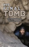 His Final Tomb (eBook, ePUB) His Final Tomb (eBook, ePUB)