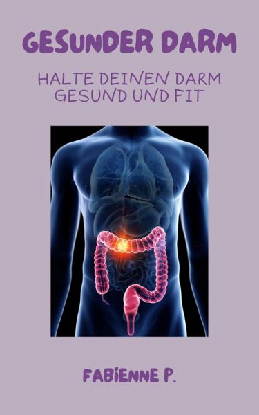 Gesunder Darm (eBook, ePUB) Gesunder Darm (eBook, ePUB)