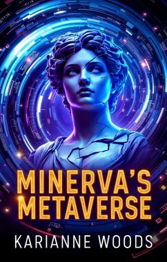 Minerva's Metaverse (eBook, ePUB) - Woods, Karianne; Ai