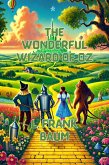 The Wonderful Wizard Of Oz(Illustrated) (eBook, ePUB)