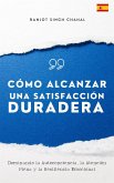 Cómo Alcanzar una Satisfacción Duradera (eBook, ePUB)