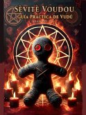 Sevite Voudou- Guia Practica de Vudu (eBook, ePUB)