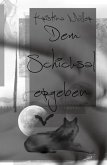 Dem Schicksal ergeben (eBook, ePUB) Dem Schicksal ergeben (eBook, ePUB)