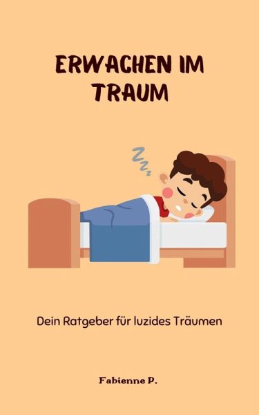 Erwache im Traum (eBook, ePUB) Erwache im Traum (eBook, ePUB)